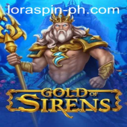 Master the World of GoldofSirens: Dive into the Enchanting Gameplay of LORASPIN