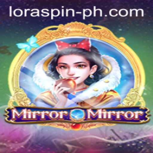 Exploring the Enchanting World of MirrorMirror: The LORASPIN Adventure